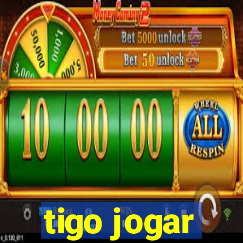 tigo jogar